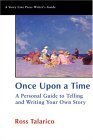 Once Upon A Time: A Personal Guide To Telling And Writing Your Own Story