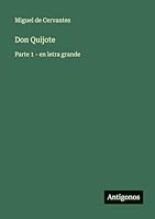 Don Quijote: Parte 1 - en letra grande (Spanish Edition) 3563256195 Book Cover