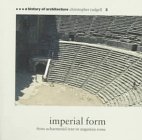 Paperback Imperial Form: From Achaeminid Iran to Augustan (A History of Architecture) Book