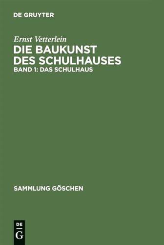 Das Schulhaus (Sammlung Göschen, 443) (German Edition)