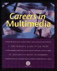 Careers in Multimedia 1562763113 Book Cover
