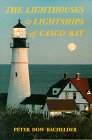The Lighthouses & Lightships of Casco Bay 0931675014 Book Cover