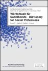 Wörterbuch für Sozialberufe · Dictionary for Social Professions: Deutsch – Englisch /English – German - Herausgeber: University of Hull Bearbeitung: Wilhelm Kahl 