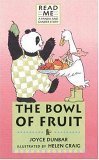 The Bowl of Fruit: A Panda and Gander Story (Read Me)