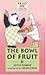 The Bowl of Fruit: A Panda and Gander Story (Read Me)