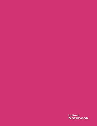 Unlined Notebook Fuchsia Hot Pink cute and nice cover color: Unruled Notebook Large A4 (8.5” x 11”), 100 Pages
