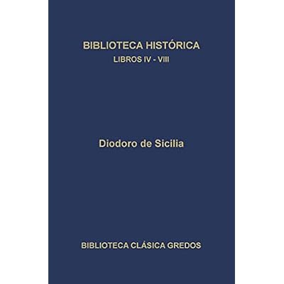 Biblioteca hist&oacute;rica. Libros IV-VIII