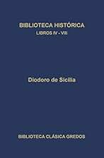 Biblioteca histórica. Libros IV-VIII (Biblioteca Clásica Gredos nº 328)