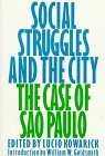 Social Struggles and the City: The Case of Sao Paulo 0853458634 Book Cover
