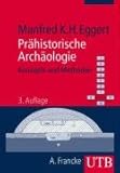 prähistorische archäologie in südosteuropa  Prähistorische Archäologie: Konzepte und Methoden (UTB M: Uni-Taschenbücher)