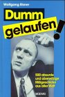  Dumm gelaufen!