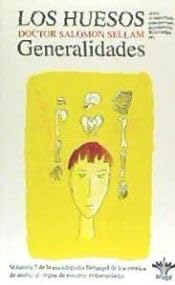 Los huesos, generalidades - Vol. 7 (SIN COLECCION)