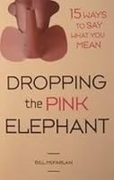 Dropping The Pink Elephant 1567317618 Book Cover