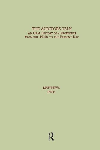 The Auditor's Talk: An Oral History of the Profession from the 1920s to the Present Day
