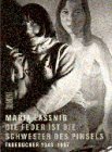 maria lassnig straße 32  Die Feder ist die Schwester des Pinsels : Tagebücher 1943 bis 1997.