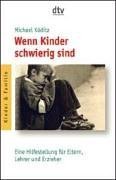 Wenn Kinder schwierig sind.