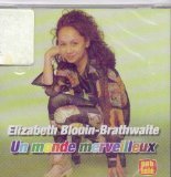 Un monde merveilleux [Audio CD] Elizabeth Blouin-Brathwaite