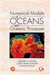 Hardcover Numerical Models of Oceans and Oceanic Processes (Volume 66) (International Geophysics, Volume 66) Book