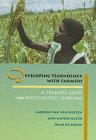 Hardcover Developing Technology With Farmers: A Trainer's Guide for Participatory Learning Book