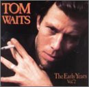 The Early Years, Vol. 2 [Audio CD] TOM WAITS