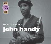 Mosaic Select: John Handy