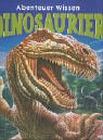 Wissen erleben. Dinosaurier. ( Ab 8 J.). 3785539002 Book Cover