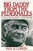 Big Daddy from the Pedernales: Lyndon B. Johnson (TWAYNE'S TWENTIETH-CENTURY AMERICAN BIOGRAPHY SERIES)