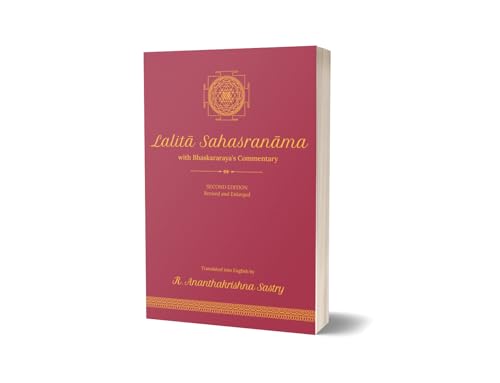 Image of Lalita Sahasranama with Bhaskararaya's Commentary | with a new introduction for the 21st Century | Second Edition | Revised and Enlarged | Lalitā ... Sastry | Lalitha Sahasranamam | Paperback