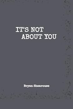 Paperback IT'S NOT ABOUT YOU Book