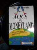 The Adventures of Alice in Moneyland the Magic Road to Wealth and Freedom 0978645308 Book Cover