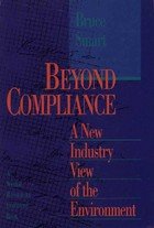Beyond Compliance: A New Industry View of the Environment