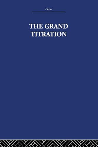 The Grand Titration (China: History, Philosopy, Economic, 21)