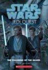  Star Wars: The Changing of the Guard (Star Wars: Jedi Quest)