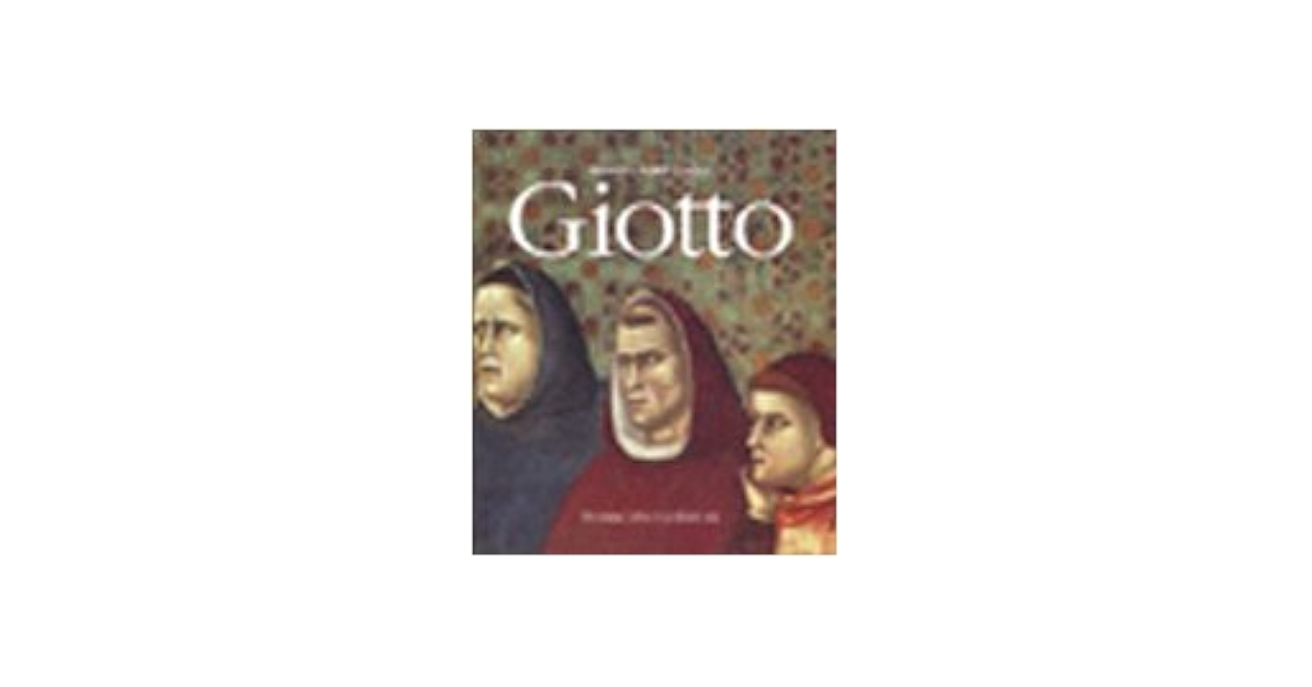 giotto イタリア　Francesca Flores d'Arcais Giotto by Francesca Flores D'Arcais | Goodreads