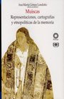 Muiscas. Representaciones, cartografías y etnopolíticas de la memoria