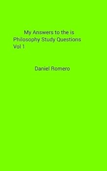 Paperback My Answers to the is Philosophy Study Questions Vol 1 Book