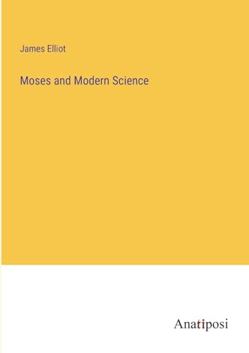Moses and Modern Science