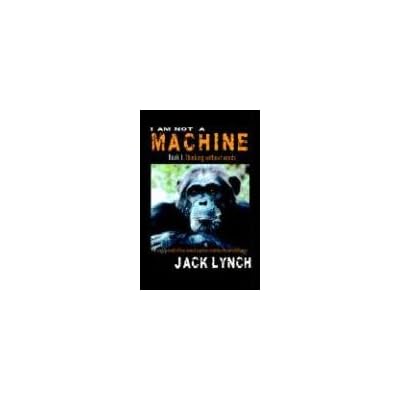 I Am Not a Machine Book I