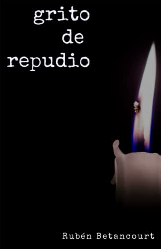 Grito de Repudio (Spanish Edition)