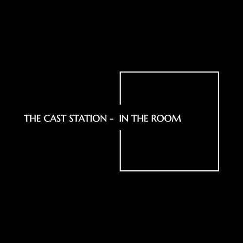 IN THE ROOM - The Cast Station cover art