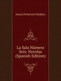 Buy La Sala Nãmero Seis Novelas Spanish Edi — BookShops.in