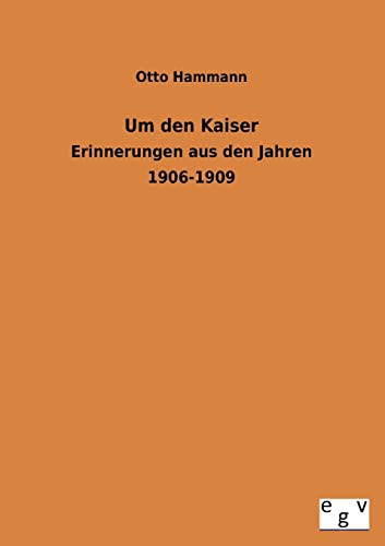 Um den Kaiser (German Edition)