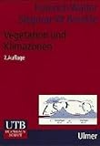  Vegetation und Klimazonen. Grundriss der globalen Ökologie
