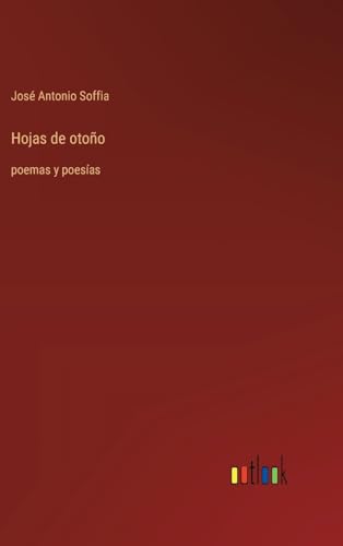 Hojas de otoño: poemas y poesías (Spanish Edition)