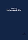  Rembrandt als Erzieher