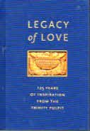Hardcover Legacy of Love: 125 Years of Inspiration from the Trinity Pulpit Book