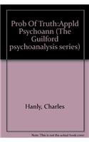 The Problem of Truth in Applied Psychoanalysis 0898623294 Book Cover