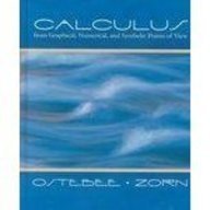 Calculus: From Graphical, Numerical, and Symbolic Points of View: Ostebee, Arnold, Zorn, Paul ...