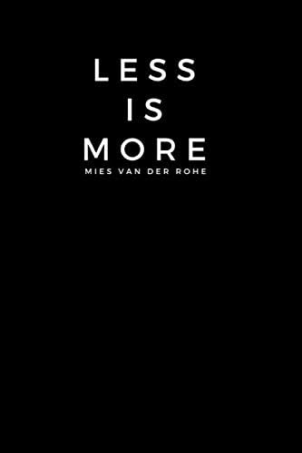 less is more: Mies van der Rohe, Gift Lined Notebook/journal / Diary Gift, 120 blank Page, 6x9 inches, Matte Finish Cover