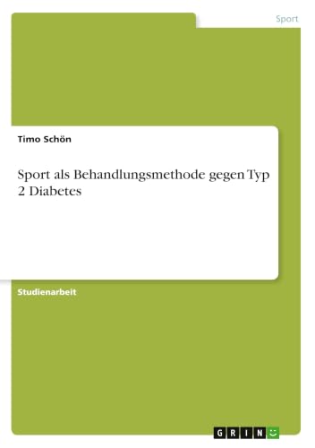 Sport als Behandlungsmethode gegen Typ 2 Diabetes (German Edition)